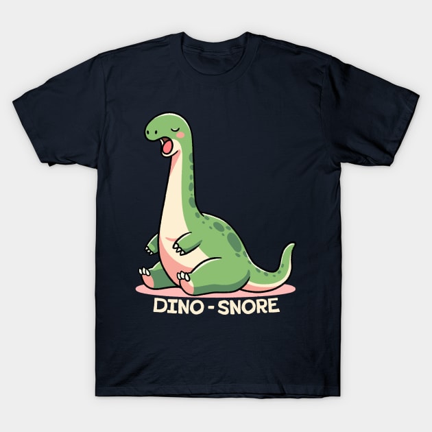 Dino-snore T-Shirt by FanFreak